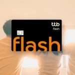 อัพเดทโปรโมชั่น สมัครบัตรกดเงินสด TTB Flash ล่าสุด